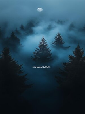 cover image of Consumed by Night